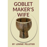 Goblet Maker's Wife