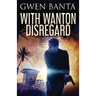With Wanton Disregard