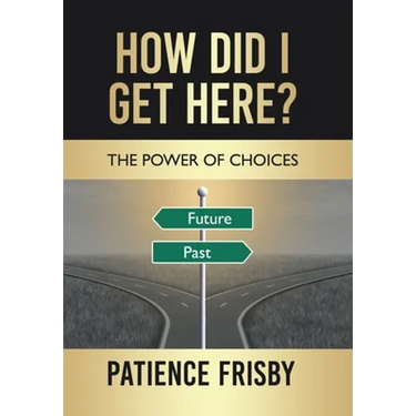 How Did I Get Here?: The Power of Choices