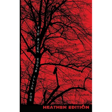 The Raven with Literary and Historical Commentary (Heathen Edition)