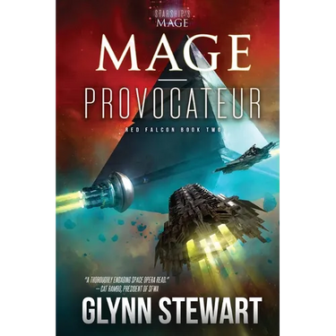 Mage-Provocateur: A Starship's Mage Universe Novel