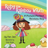 Ruby the Rainbow Witch: A Picture-Perfect Rainbow Day