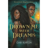 Drown Me with Dreams