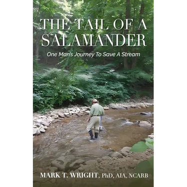 The Tail of the Salamander: One Man's Journey to Save a Stream
