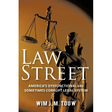 Law Street: America's Dysfunctional and Sometimes Corrupt Legal System