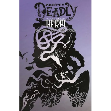 Pretty Deadly Volume 3: The Rat