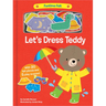 Let's Dress Teddy: With 20 Colorful Felt Play Pieces