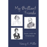 My Brilliant Friends: Our Lives in Feminism