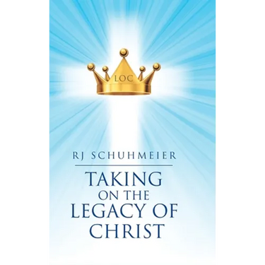 Taking on the Legacy of Christ