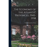 The Economy of the Atlantic Provinces, 1940-1958