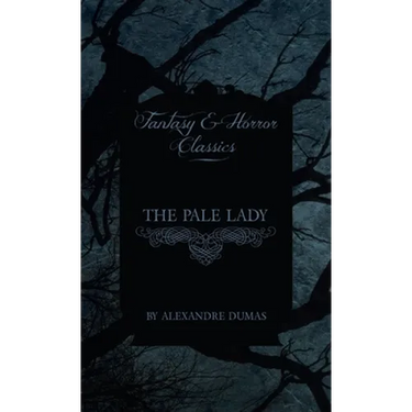 The Pale Lady (Fantasy and Horror Classics)