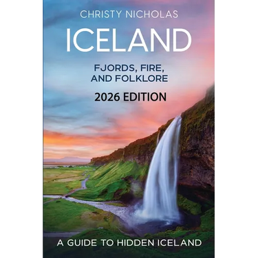 Iceland: Fjords, Fire, and Folklore: A Guide to Hidden Iceland