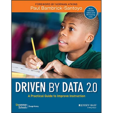 Driven by Data 2.0: A Practical Guide to Improve Instruction
