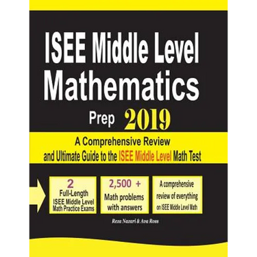 ISEE Middle Level Mathematics Prep 2019: A Comprehensive Review and Ultimate Guide to the ISEE Middle Level Math Test