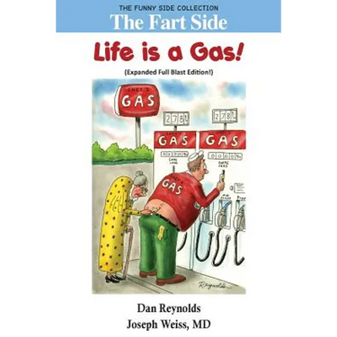 The Fart Side: Life is A Gas! Expanded Full Blast Edition: The Funny Side Collection