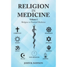 Religion in Medicine: Religion in Practical Medicine