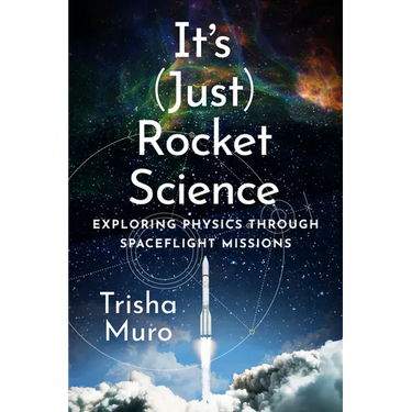 It's (Just) Rocket Science: Exploring Physics Through Spaceflight Missions