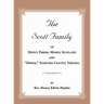 The Scott Family of Dipple Parish, Moray, Scotland and "Dipple," Stafford County, Virginia: Taken from A Genealogy of the Glassell Family of Scotland