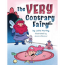 The Very Contrary Fairy: The Enchanted Garden Series