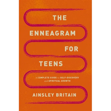 The Enneagram for Teens: A Complete Guide to Self-Discovery and Spiritual Growth