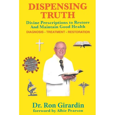 Dispensing Truth: Divine Prescriptions to Restore and Maintain Good Health