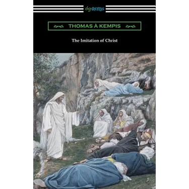 The Imitation of Christ (Translated by William Benham with an Introduction by Frederic W. Farrar)