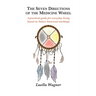 The Seven Directions of the Medicine Wheel