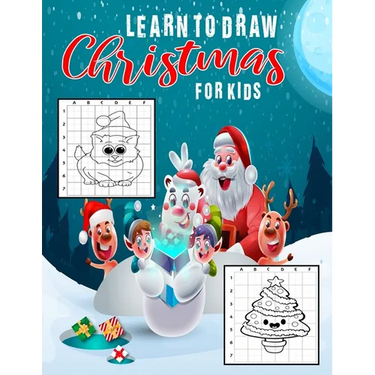 Learn To Draw Christmas For Kids: Fun And Easy Step By Step How To Draw Christmas Drawing practice Sketchbook Best Christmas Characters, Cool Stuff an