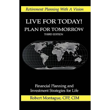 Live for Today! Plan for Tomorrow