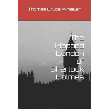 The Mapped London of Sherlock Holmes