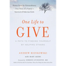 One Life to Give: A Path to Finding Yourself by Helping Others