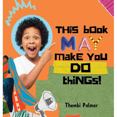 This Book May Make You Do Things!