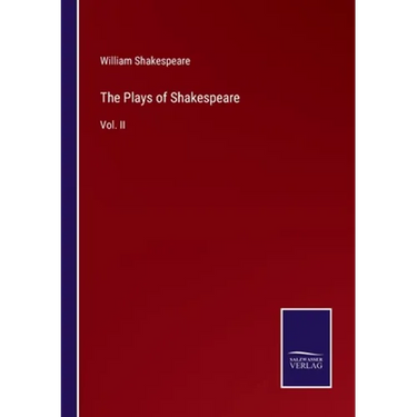The Plays of Shakespeare: Vol. II