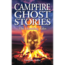 Campfire Ghost Stories: The Haunting Tales