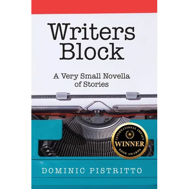 Writers Block: A Very Small Novella of Stories