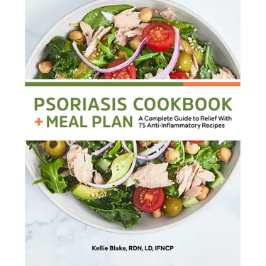 Psoriasis Cookbook + Meal Plan: A Complete Guide to Relief with 75 Anti-Inflammatory Recipes