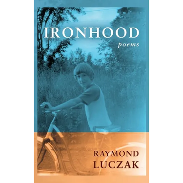Ironhood: Poems