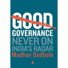 Good Governance; Never On India's Radar