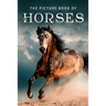The Picture Book of Horses: A Gift Book for Alzheimer's Patients and Seniors with Dementia