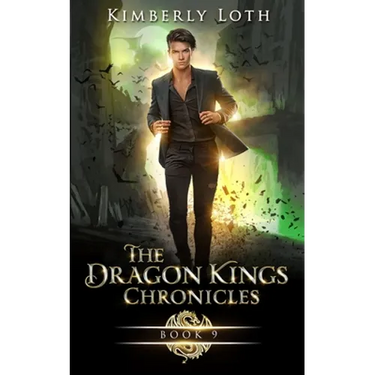 The Dragon Kings Chronicles: Book 9