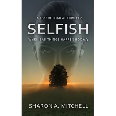 Selfish: A Psychological Thriller