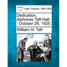 Dedication, Alphonso Taft Hall: October 28, 1925.