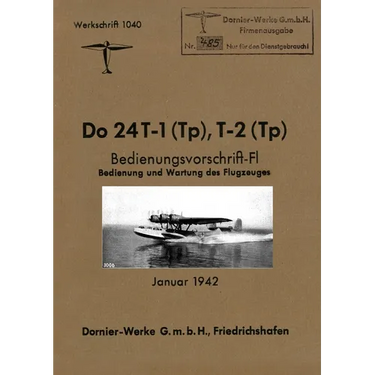 DORNIER Do 24 FLYING BOAT: Factory Operating Instructions January 1942