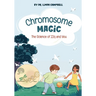 Chromosome Magic: The Science of 22q and You