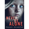 Never Be Alone