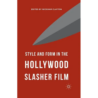 Style and Form in the Hollywood Slasher Film