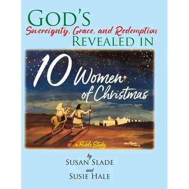 10 Women of Christmas: a Bible Study