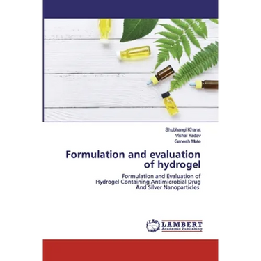 Formulation and evaluation of hydrogel