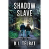Shadow Slave: A Trafficking Rescue Novel