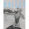 Ballet in Western Culture: A History of Its Origins and Evolution